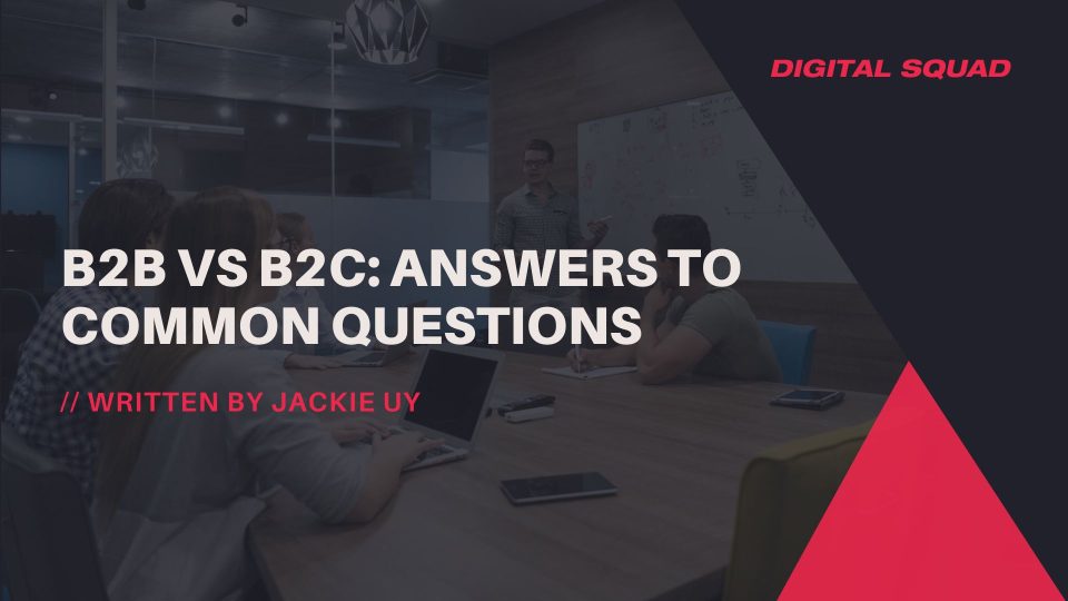 Answers to Common Questions on B2B vs B2C Marketing